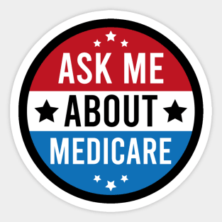 Medicare - Ask Me About Medicare Sticker